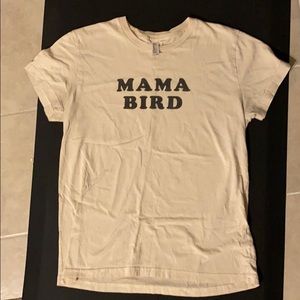 Mama Bird shirt